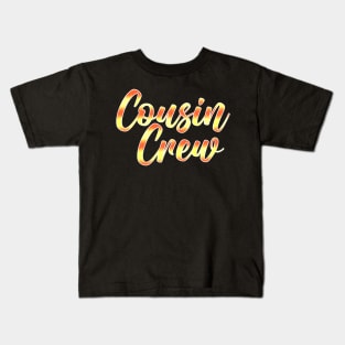 Cousin Crew Kids T-Shirt